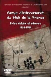 Camps d’internement du Midi de la France. Entre histoire et mémoire