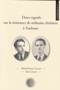 Deux regards sur la résistance de militants chrétiens à Toulouse